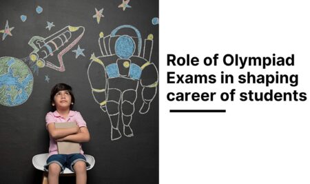 Role of Olympiad Exams in shaping career of students